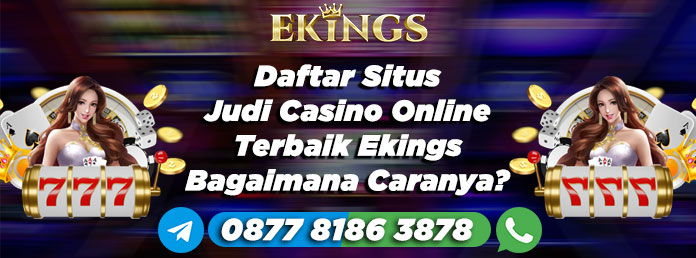 daftar situs judi casino online terbaik - Ekings