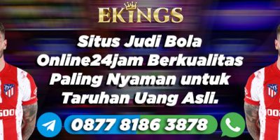 situs judi bola online24jam - Ekings