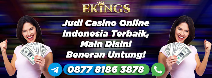 judi casino online indonesia - Ekings