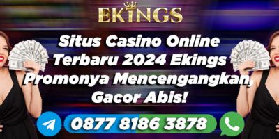 situs casino online terbaru 2024 - Ekings