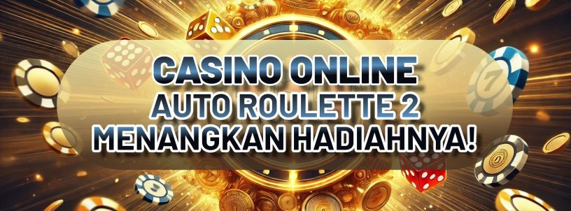 CASINO ONLINE AUTO ROULETTE