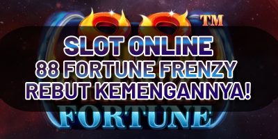 SLOT ONLINE 88 FORTUNE FRENZY