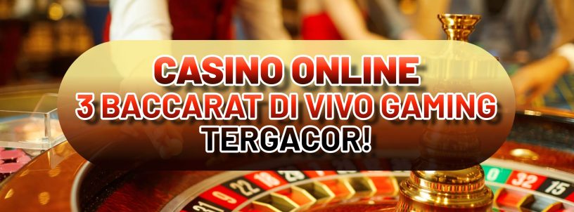 CASINO ONLINE 3 GAME BACCARAT