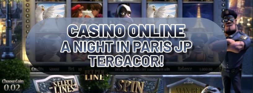 SLOT ONLINE A NIGHT IN PARIS