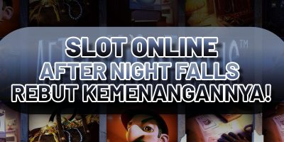 SLOT ONLINE AFTER NIGHT FALLS