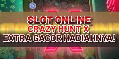 SLOT ONLINE CRAZY HUNT X