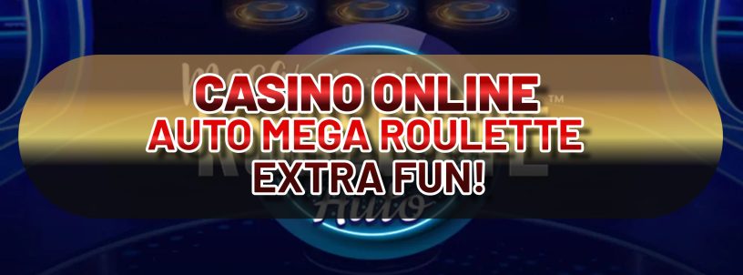 CASINO ONLINE AUTO MEGA ROULETTE