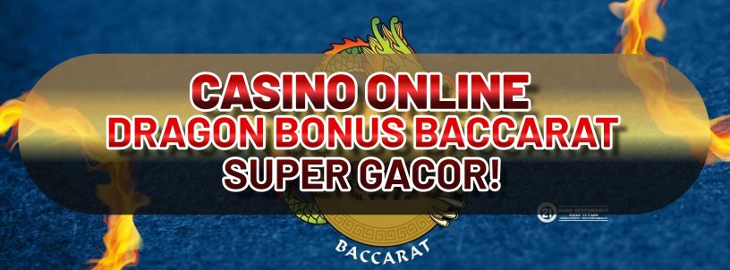 CASINO ONLINE DRAGON BONUS BACCARAT