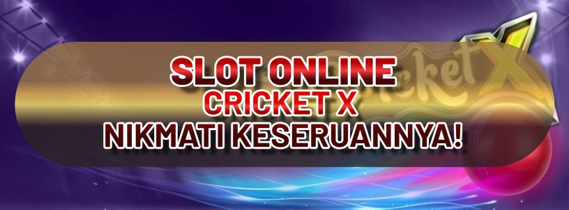 SLOT ONLINE CRICKET X