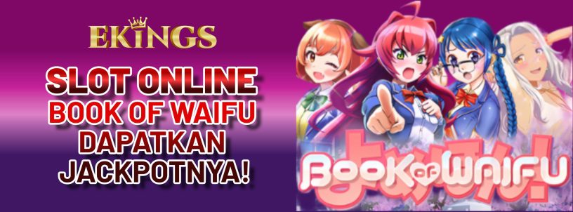 SLOT ONLINE BOOK OF WAIFU