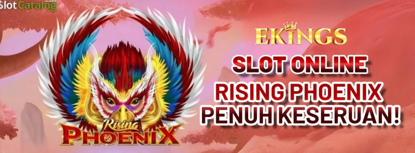 SLOT ONLINE RISING PHOENIX