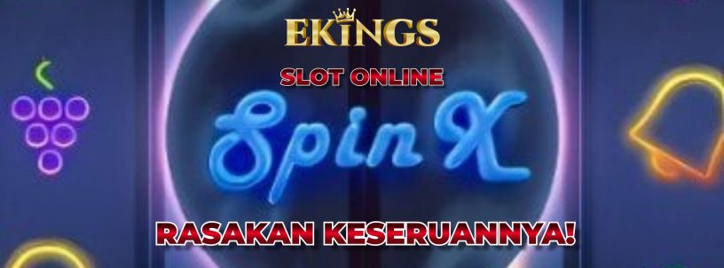 SLOT ONLINE SPIN X