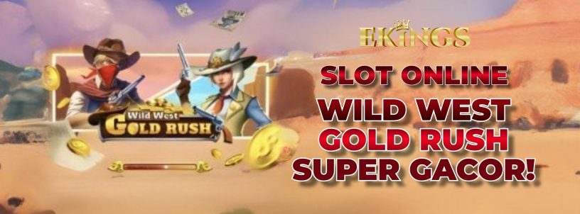 SLOT ONLINE WILD WEST GOLD RUSH