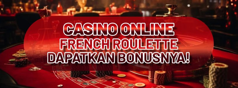 CASINO ONLINE FRENCH ROULETTE