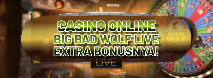 CASINO ONLINE BIG BAD WOLF LIVE