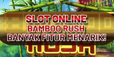 SLOT ONLINE BAMBOO RUSH