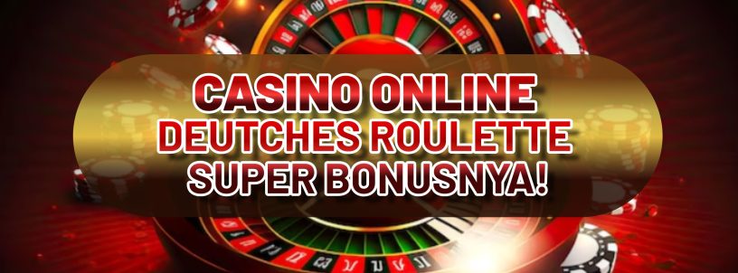 CASINO ONLINE DEUTCHES ROULETTE