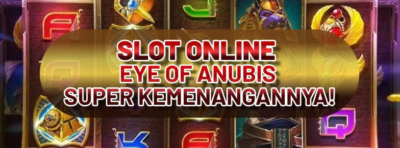 SLOT ONLINE EYE OF ANUBIS