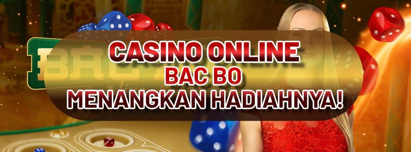 CASINO ONLINE BAC BO