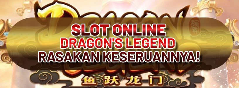 SLOT ONLINE DRAGON'S LEGEND