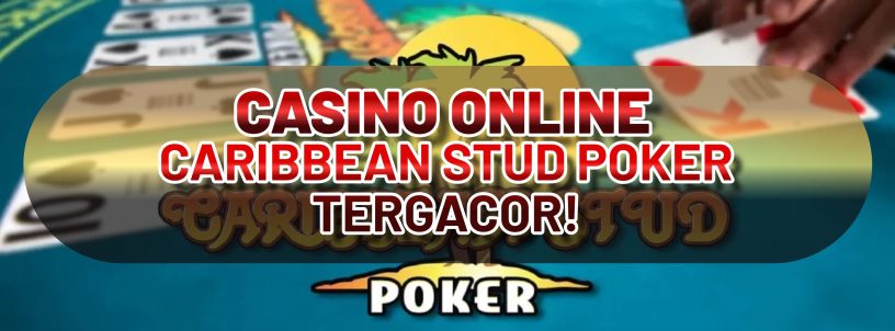 CASINO ONLINE CARIBBEAN STUD POKER