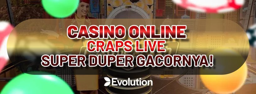 CASINO ONLINE CRAPS LIVE