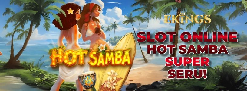 SLOT ONLINE HOT SAMBA