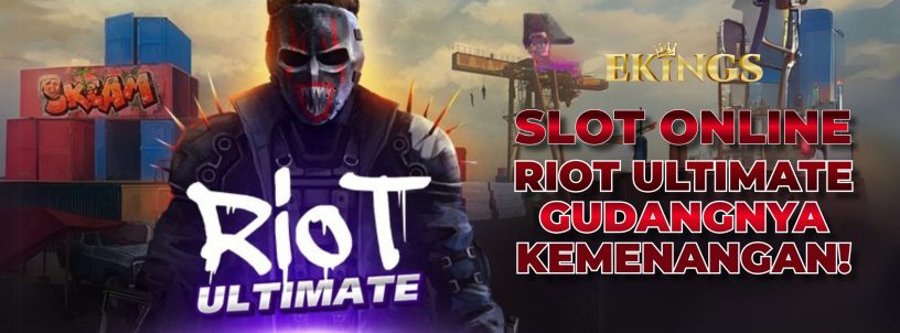 SLOT ONLINE RIOT ULTIMATE