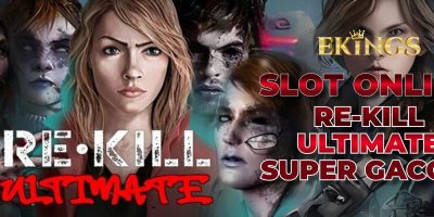 SLOT ONLINE RE-KILL ULTIMATE