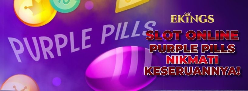 SLOT ONLINE PURPLE PILLS