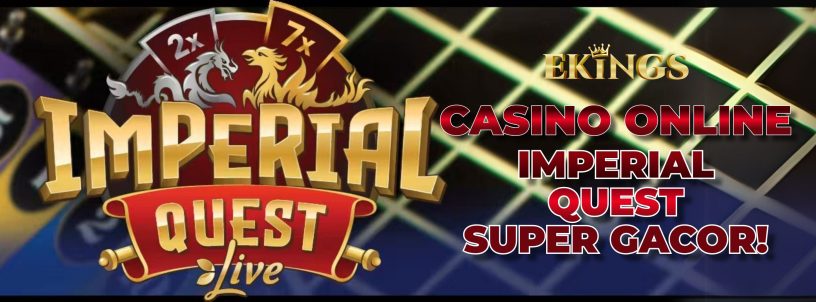 CASINO ONLINE IMPERIAL QUEST