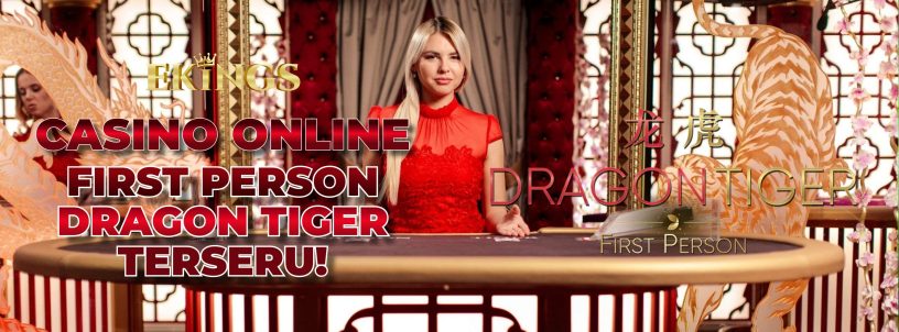 CASINO ONLINE FIRST PERSON DRAGON TIGER