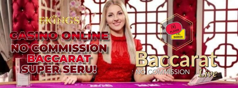 CASINO ONLINE NO COMMISSION BACCARAT