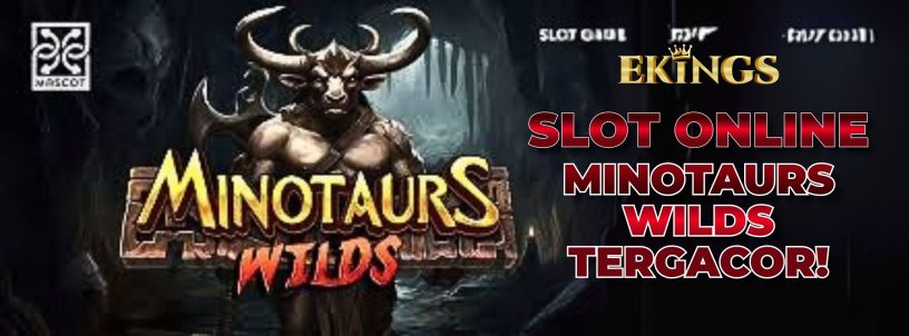 SLOT ONLINE MINOTAURS WILDS