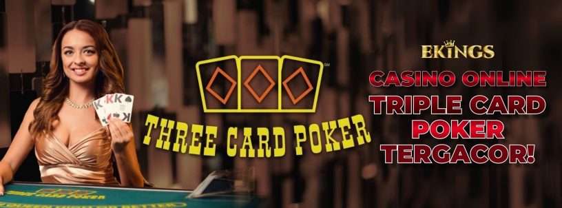 CASINO ONLINE TRIPLE CARD POKER