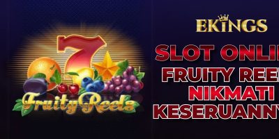 SLOT ONLINE FRUITY REELS