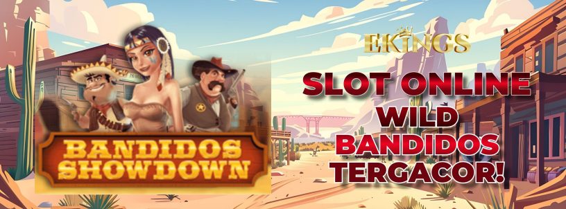 SLOT ONLINE WILD BANDIDOS