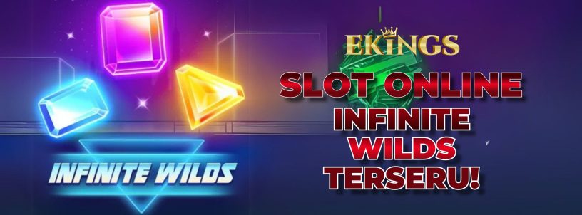 SLOT ONLINE INFINITE WILDS