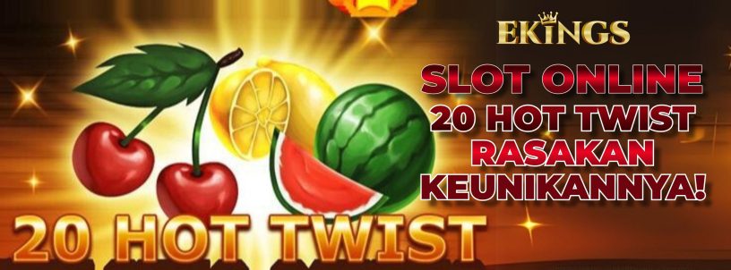 SLOT ONLINE 20 HOT TWIST