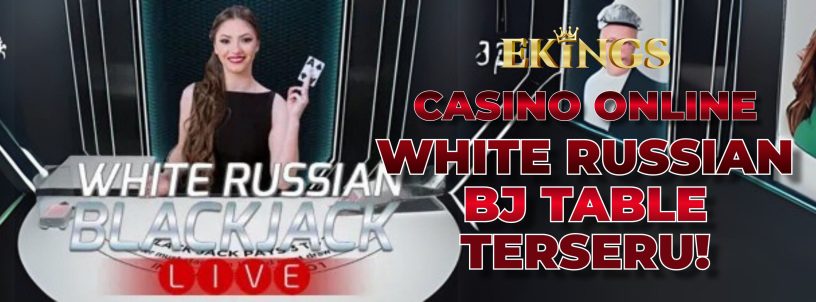 CASINO ONLINE WHITE RUSSIAN BJ TABLE