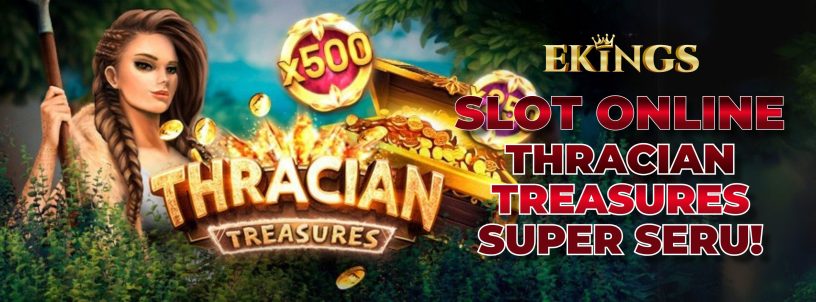 SLOT ONLINE THRACIAN TREASURES