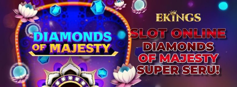 SLOT ONLINE DIAMONDS OF MAJESTY