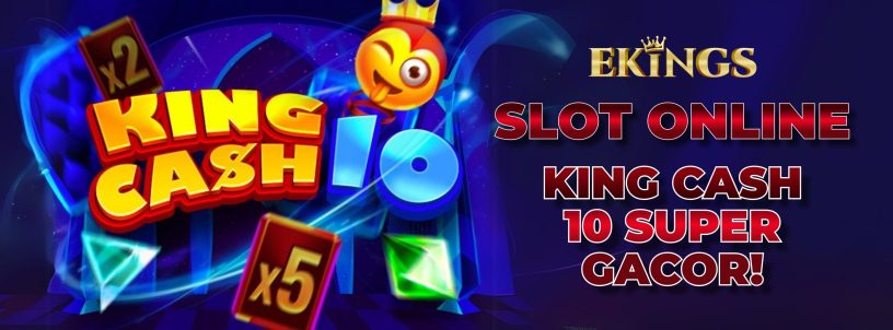 SLOT ONLINE KING CASH 10