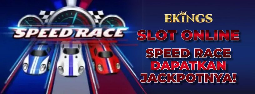 SLOT ONLINE SPEED RACE